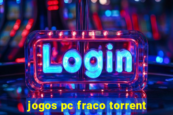 jogos pc fraco torrent